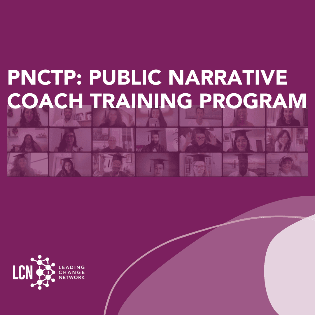 Public Narrative Coach Training Program 2025 - Leading Change Network