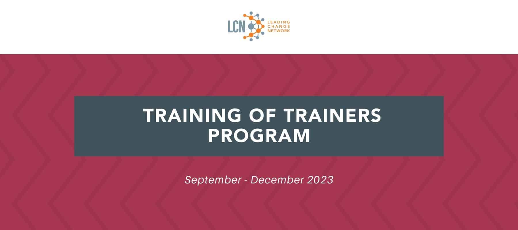 Selection process for LCN's Training of Trainers Program of Fall 2023 ...